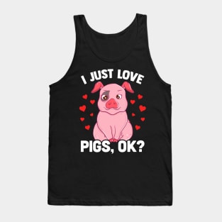 Adorable I Just Love Pigs, OK? Baby Pig Lover Tank Top